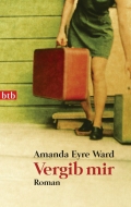 Amanda Eyre Ward: 'Vergib mir' (2009)